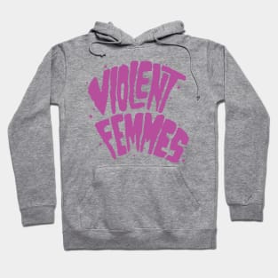 violent femmes Hoodie